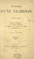 Histoire d'une trahison, 1899-1903, Heures d'espoir, la bande Jaurès, le pacte, la curée, la boue, socialisme ?