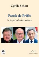 Parole de Préfet, Sarkozy, Frêche et les autres...