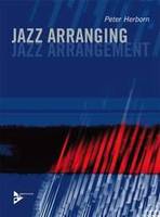 Jazz Arranging, Jazz Arrangement. Méthode.
