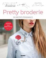 Atelier broderie, Pretty broderie, 50 mini motifs tendance