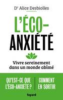 L'éco-anxiété, Vivre sereinement dans un monde abîmé