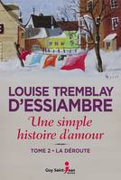 Une simple histoire d'amour, tome 2, La déroute