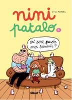 1, Nini Patalo - Tome 01, Où sont passés mes parents ?