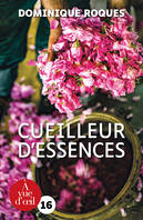 Cueilleur d'essences, Aux sources des parfums du monde