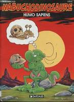 Nabuchodinosaure., 4, NABUCHODINOSAURE : humo sapiens t4