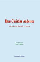 Hans Christian Andersen: the Great Danish Author