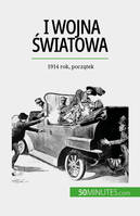 I wojna światowa (Tom 1), 1914 rok, początek