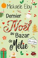 Dernier Noël au Bazar de Mélie, Une romance de Noël tout en douceur