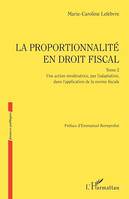 La proportionnalité en droit fiscal, Une action modératrice, par l'adaptation, dans l'application de la norme fiscale