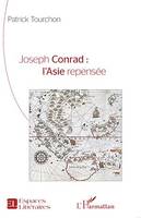 Joseph Conrad : l'Asie repensée