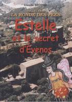 La ronde des fées, Estelle et le secret d'Évenos