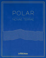 Polar, Novae terrae, [exposition, montpellier, galerie at down, juillet 2017]