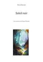 Soleil noir, Une aventure de Miguel Mandès