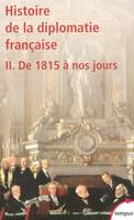 II, De 1815 à nos jours, Histoire de la diplomatie française - tome 2