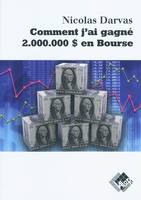 Comment j'ai gagné 2.000.000 $ en Bourse