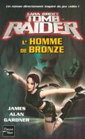 Tomb Raider, 3, L'homme de bronze