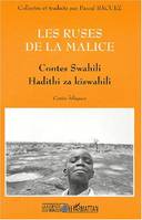 LES RUSES DE LA MALICE, Contes swahili - Hadithi za kiswahili