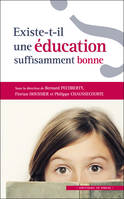 Existe-t-il une éducation suffisamment bonne ?, Convergences interdisciplinaires