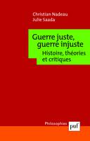 Guerre juste, guerre injuste, Histoire, théories et critiques