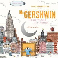 3, Mister Gershwin, les gratte-ciels de la musique, Les gratte-ciels de la musique