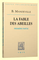 [1], 1714, La fable des abeilles. Première partie, Suivie de l'Essai sur la charité et les écoles de charité et la Défense du livre