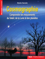 Cosmographie, Comprendre les mouvements du Soleil, de la Lune et des planètes