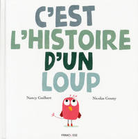 C'est l'histoire d'un loup