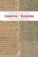Casanova / Rousseau, Lectures croisées