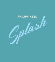 Philipp Keel Splash /anglais