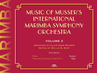Music Of Musser´s Int. Marimba Symph Orch. Vol. 3