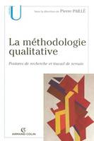 La méthodologie qualitative, Postures de recherche et travail de terrain