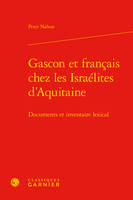 Gascon et français chez les Israélites d'Aquitaine, Documents et inventaire lexical