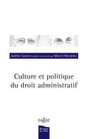 CULTURE ET POLITIQUE DU DROIT ADMINISTRATIF