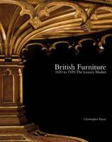 British Furniture 1820 to 1920 /anglais