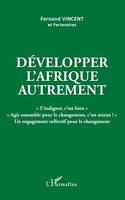 Développer l'Afrique autrement, 