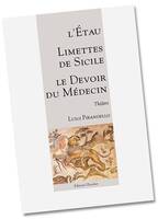Trois pièces de jeunesse : L’Étau - Limettes de Sicile - Le Devoir du Médecin
