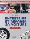 Entretenir et réparer sa voiture soi-même / de petites réparations pour de grosses économies, DE PETITES REPARATIONS POUR DE GROSSES ECONOMIES.