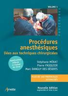 Procédures anesthésiques liées aux techniques chirurgicales, Volume 1