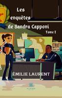 Les enquêtes de Sandra Capponi, Tome I