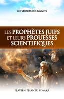 Les prophètes juifs et leurs prouesses scientifiques, Les versets des savants
