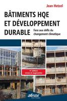 Bâtiments HQE et Développement durable, Face aux défis du changement climatique - 4e édition revue et augmentée