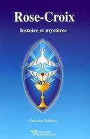 Rose-Croix / histoire et mystères, histoire et mystères