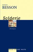 Solderie, Chroniques