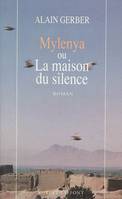 Cinq citadelles de sable., 1, Mylenya ou la maison du silence - tome 1, roman