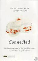 Connected: The Amazing Power of Social Networks and How They Shape Our, The Surprising Power of Our Social Networks and How They Shape Our Lives