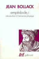 Empédocle (Tome 1-Introduction à l'ancienne physique), Introduction à l'ancienne physique