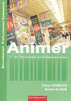 ANIMER 1RE ET TERM PROF COMMERCE-ed. 2008