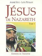 1, Jésus de Nazareth, Tome 1 BD