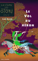 4, Le clan des Otori Livre IV - Le vol du Héron