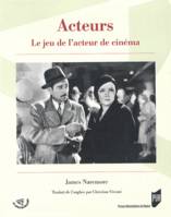 Acteurs / le jeu de l'acteur de cinéma